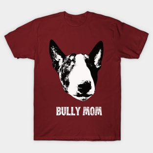 English Bull Terrier Bully Mom T-Shirt